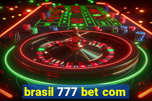 brasil 777 bet com